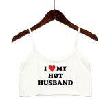 I LOVE MY HOT HUSBAND Women Fashion Tank Top Women Clothing Sexy Tops for Girls Sexy Seamless Sleeveless Camis Backless Camisole