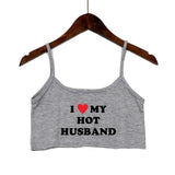 I LOVE MY HOT HUSBAND Women Fashion Tank Top Women Clothing Sexy Tops for Girls Sexy Seamless Sleeveless Camis Backless Camisole