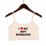 I LOVE MY HOT HUSBAND Women Fashion Tank Top Women Clothing Sexy Tops for Girls Sexy Seamless Sleeveless Camis Backless Camisole